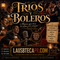 #22 - Trios y Boleros