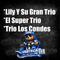 Lily y Su Gran Trio - El Super Trio y Trio Los Condes